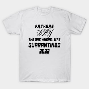 Quarantined Father's Day T-Shirt T-Shirt